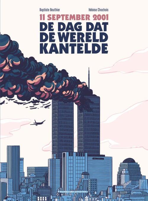 De dag dat de wereld kantelde -  Baptiste Bouthier (ISBN: 9789462108134)