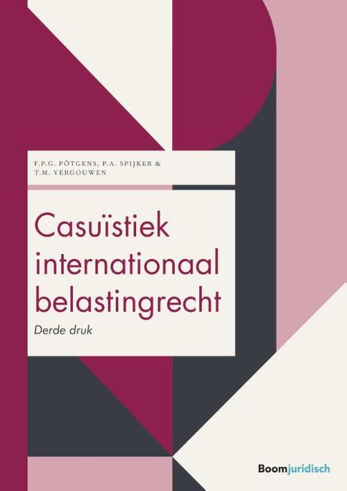 Casuïstiek internationaal belastingrecht -  F.P.G. Pötgens, P.A. Spijker, T.M. Vergouwen (ISBN: 9789462126879)