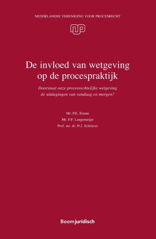 De invloed van wetgeving op de procespraktijk -  F.F. Langemeijer, N.J. Schrijver, P.E. Ernste (ISBN: 9789462126961)