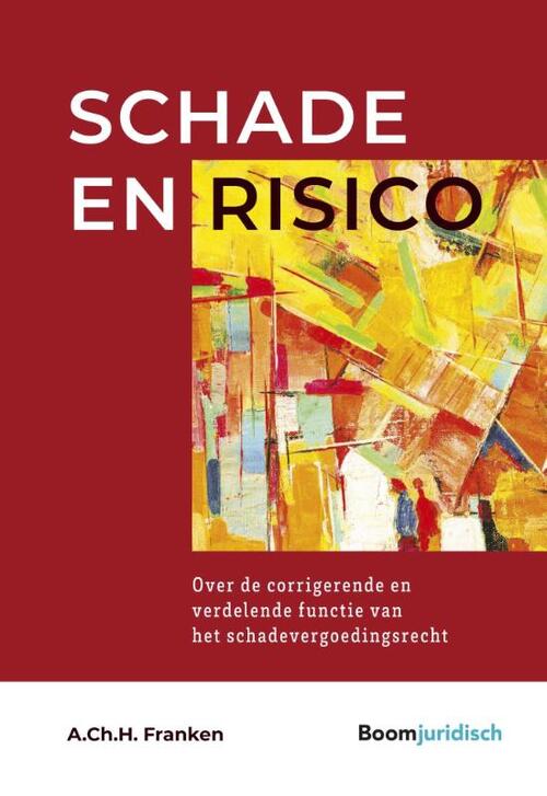 Schade en risico -  A.Ch.H. Franken (ISBN: 9789462127036)