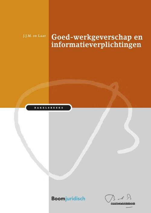 Goed-werkgeverschap en informatieverplichtingen -  J.J.M. de Laat (ISBN: 9789462127043)