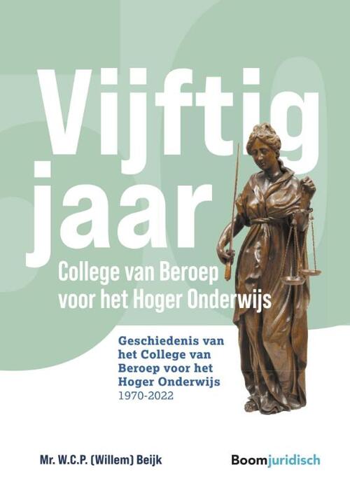 Vijftig jaar College van Beroep voor het Hoger Onderwijs -  Willem Beijk (ISBN: 9789462127098)