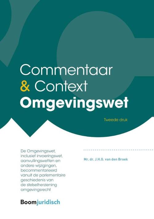 Commentaar & Context Omgevingswet -  J.H.G. van den Broek (ISBN: 9789462127180)