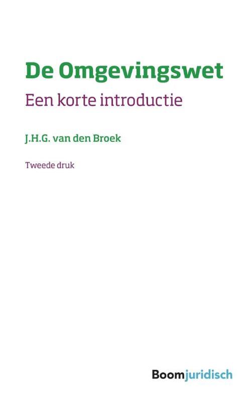 De Omgevingswet -  J.H.G. van den Broek (ISBN: 9789462127333)