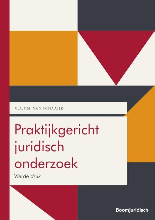 Praktijkgericht juridisch onderzoek -  G.A.F.M. van Schaaijk (ISBN: 9789462127548)