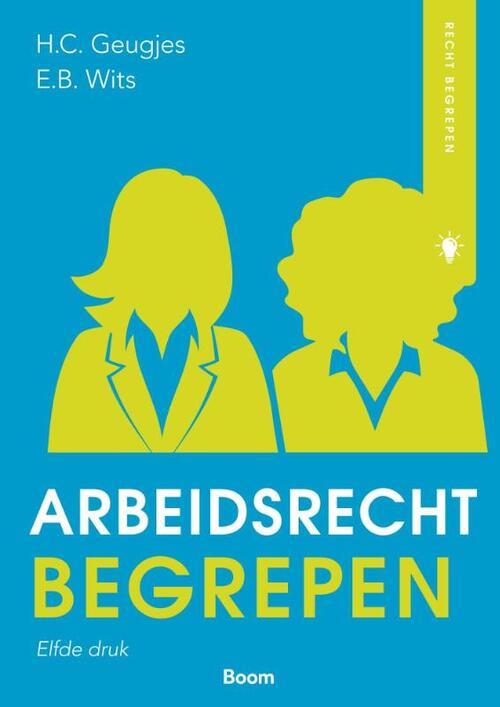 Arbeidsrecht begrepen -  E.B. Wits, H.C. Geugjes (ISBN: 9789462128958)