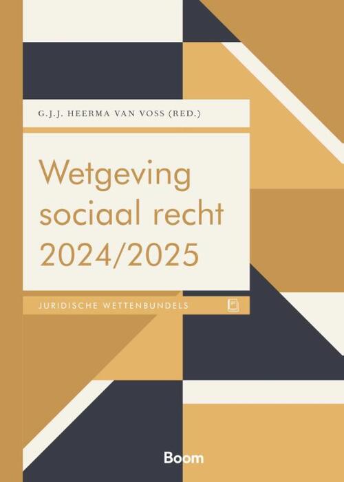 Wetgeving sociaal recht 2024/2025 -  G.J.J. Heerma van Voss (ISBN: 9789462129054)