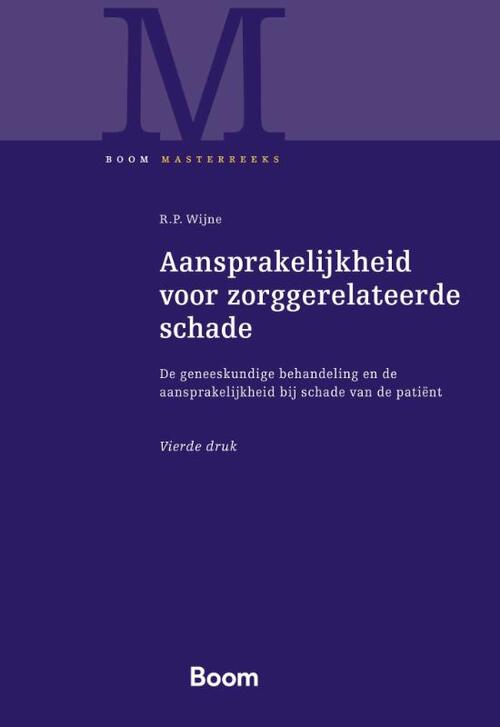 Aansprakelijkheid voor zorggerelateerde schade -  R.P. Wijne (ISBN: 9789462129191)