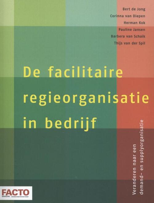 De facilitaire regieorganisatie in bedrijf -  Barbera van Schaik-van Schuppen (ISBN: 9789462151499)