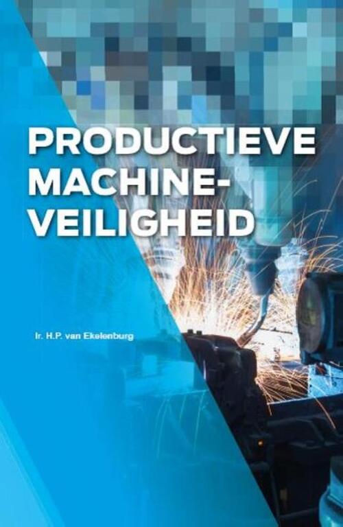 Productieve machineveiligheid -   (ISBN: 9789462152991)