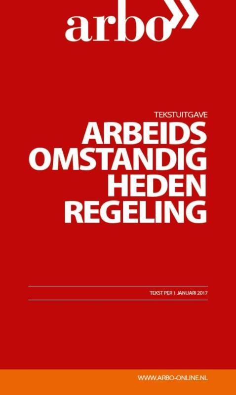 Tekstuitgave Arbeidsomstandighedenregeling -   (ISBN: 9789462154582)