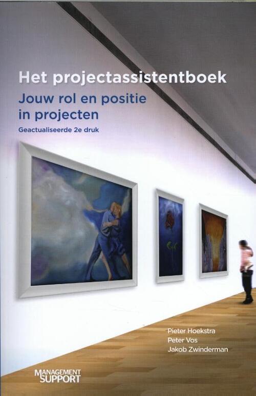 Het projectassistentboek -  Jakob Zwinderman, Peter Vos, Pieter Hoekstra (ISBN: 9789462155596)