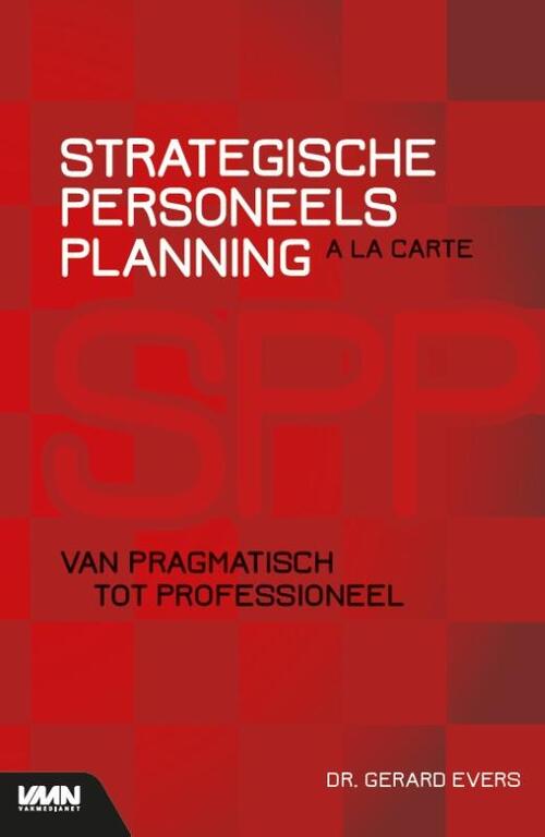 Strategische Personeelsplanning a la carte -  Dr. Gerard Evers (ISBN: 9789462156821)