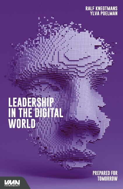 Leadership in the digital word -  Ralf Knegtmans, Ylva Poelman (ISBN: 9789462156968)