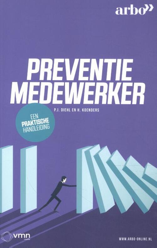 Preventiemedewerker, een praktische handleiding -  H. Koenders, P.J. Diehl (ISBN: 9789462157798)