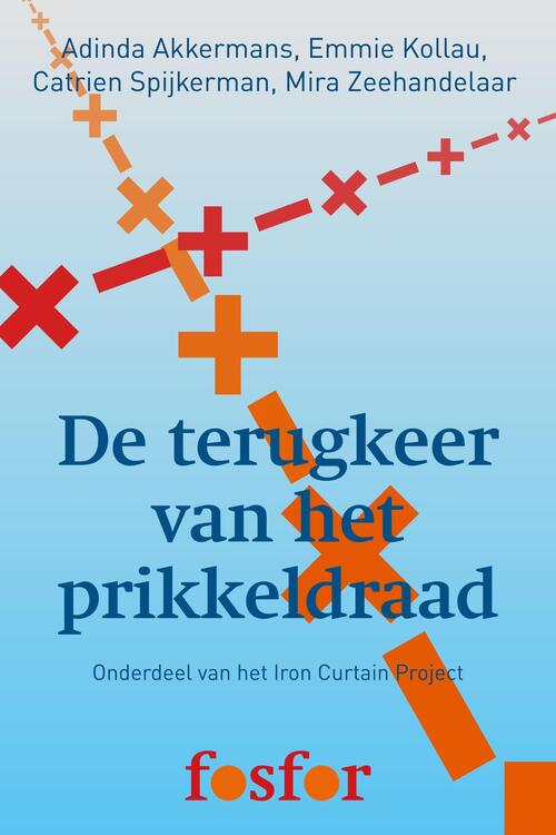 De terugkeer van het prikkeldraad -  Adinda Akkermans, Catrien Spijkerman (ISBN: 9789462251922)