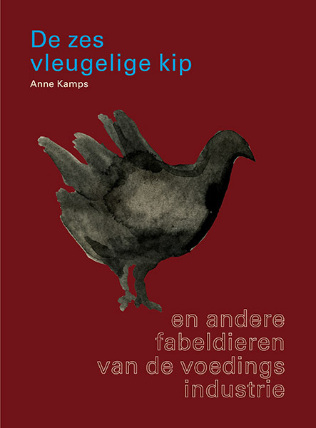 De Zesvleugelige Kip -  Anne Kamps (ISBN: 9789462262331)