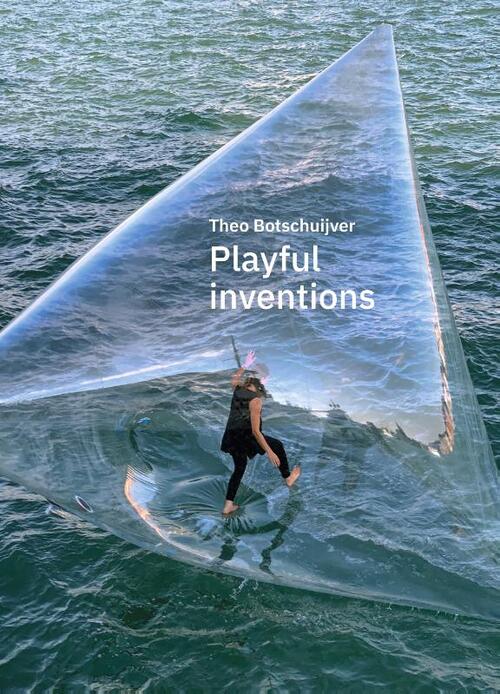 Theo Botschuijver, playful inventions -  Bob Witman, Theo Botschuijver (ISBN: 9789462264007)