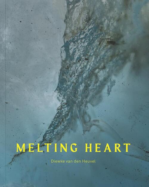 Melting Heart -  Diewke van den Heuvel (ISBN: 9789462264700)