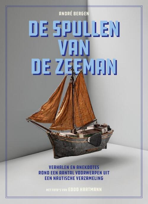 De spullen van de zeeman -  André Bergen, Eddo Hartmann (ISBN: 9789462265288)