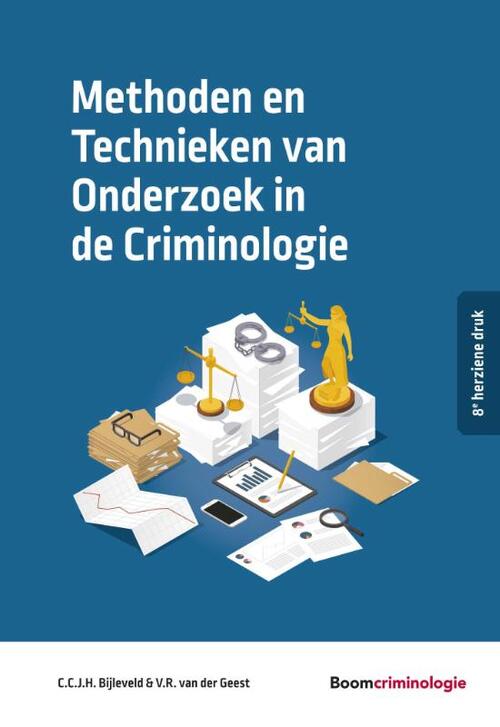 Methoden en Technieken van Onderzoek in de Criminologie -  C.C.J.H. Bijleveld, V.R. van der Geest (ISBN: 9789462361706)