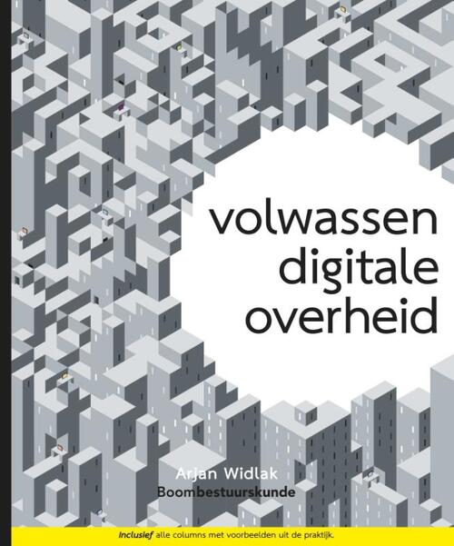 Volwassen digitale overheid -  Arjan Widlak (ISBN: 9789462362536)