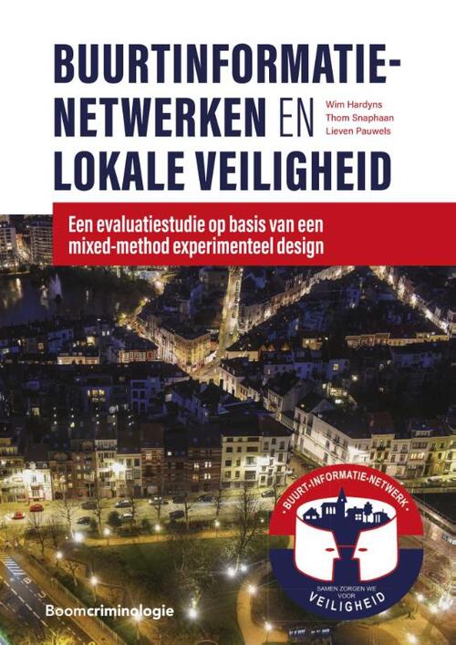 Buurtinformatienetwerken en lokale veiligheid -  Lieven Pauwels, Thom Snaphaan, Wim Hardyns (ISBN: 9789462362574)