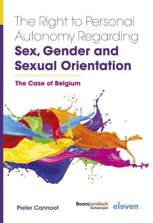 The Right to Personal Autonomy Regarding Sex, Gender and Sexual Orientation -  Pieter Cannoot (ISBN: 9789462362970)