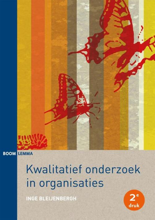 Kwalitatief onderzoek in organisaties -  Inge Bleijenbergh (ISBN: 9789462364639)