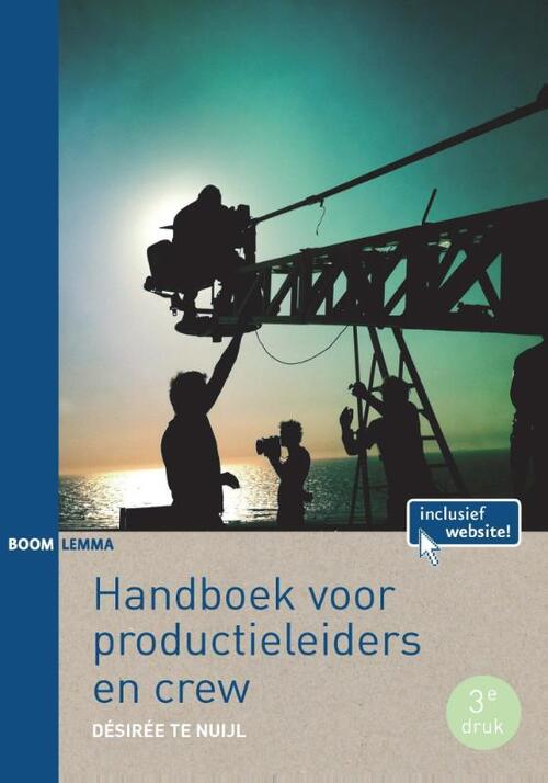 Handboek voor productieleiders en crew -  Desireé Te Nuijl (ISBN: 9789462364769)