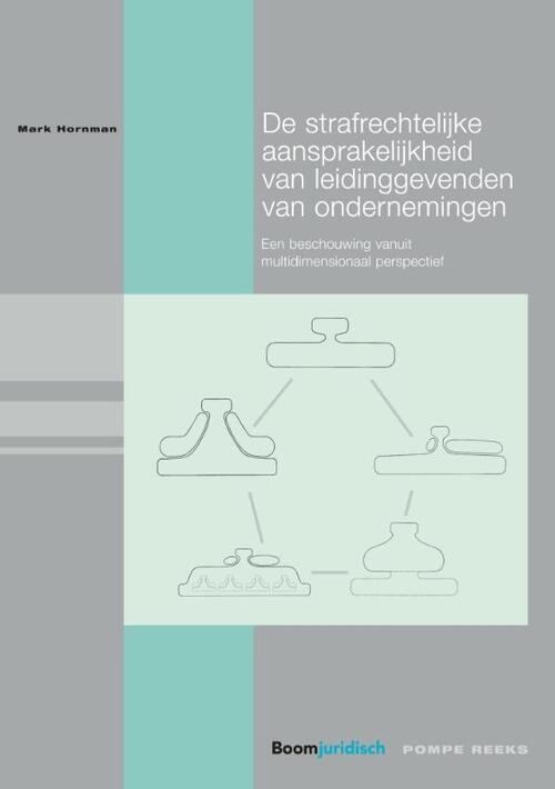 De strafrechtelijke aansprakelijkheid van leidinggevenden van ondernemingen -  Mark Hornman (ISBN: 9789462366022)