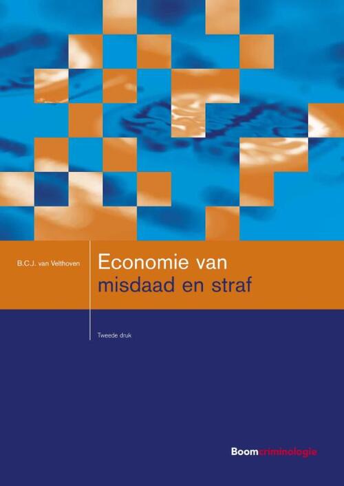 Economie van misdaad en straf -  B.C.J. van Velthoven (ISBN: 9789462367067)