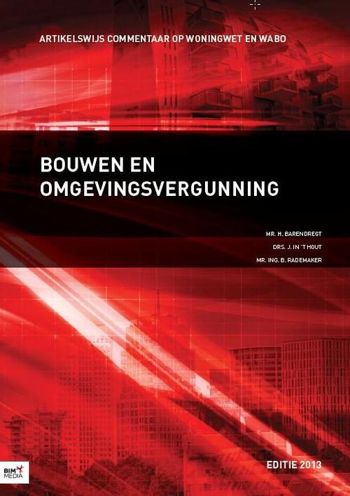 Bouwen en omgevingsvergunning -  B. Rademaker, H. Barendregt, J. in 't Hout (ISBN: 9789462450028)