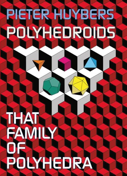 Polyhedroids -  Pieter Huybers (ISBN: 9789462470132)