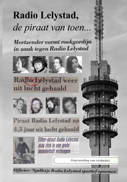 Jan Staphorst Radio Lelystad, de piraat van toen... -   (ISBN: 9789462473508)