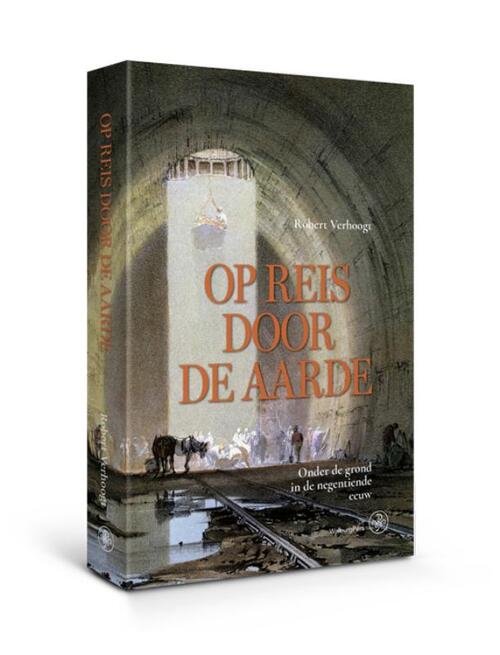 Op reis door de aarde -  Robert Verhoogt (ISBN: 9789462494701)