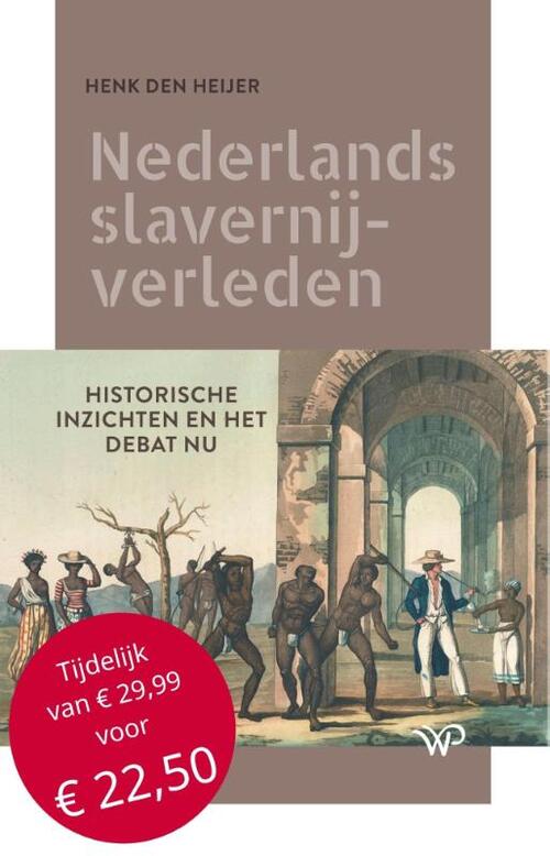 Nederlands slavernijverleden -  Henk den Heijer (ISBN: 9789462494930)