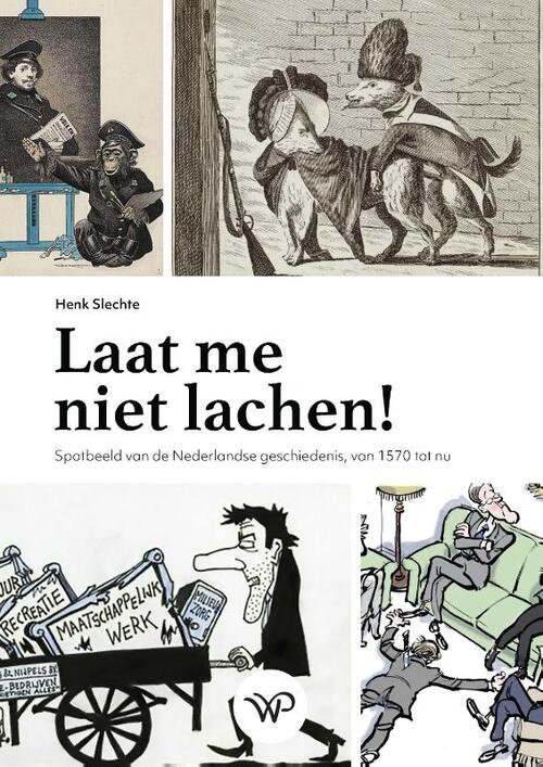 Laat me niet lachen! -  Henk Slechte (ISBN: 9789462497115)