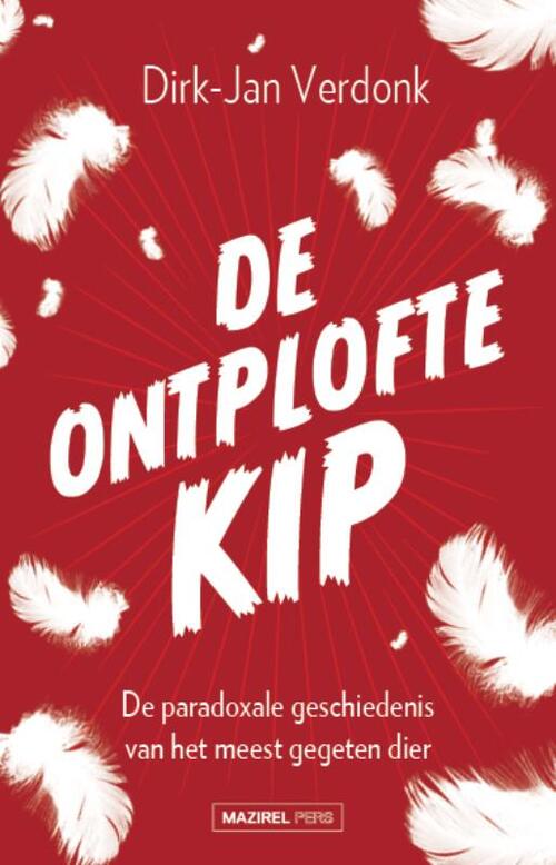 De ontplofte kip -  Dirk-Jan Verdonk (ISBN: 9789462497887)