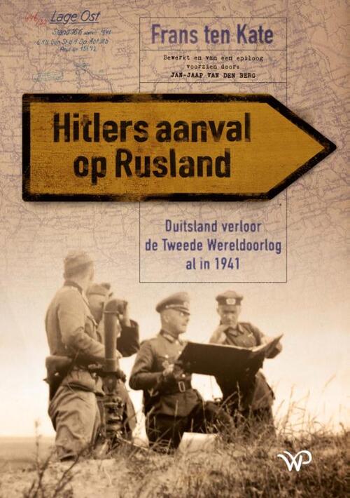 Hitlers aanval op Rusland -  Frans Pieter ten Kate (ISBN: 9789462498440)