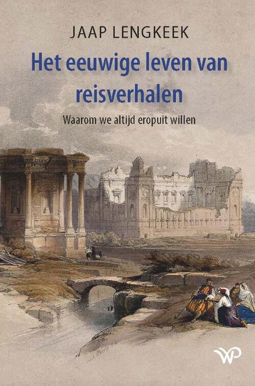 Het eeuwige leven van reisverhalen -  Jaap Lengkeek (ISBN: 9789462499478)