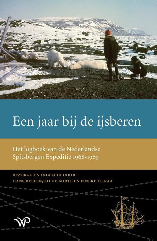 Een jaar bij de ijsberen -  Fineke Te Raa, Hans Beelen, Ko de Korte (ISBN: 9789462499591)