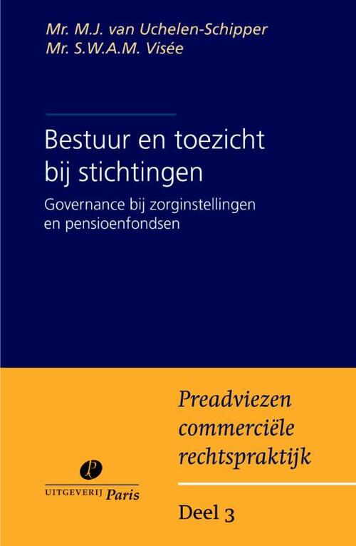 Bestuur en toezicht bij stichtingen -  Bas Visee, Marleen van Uchelen-Schipper (ISBN: 9789462510067)