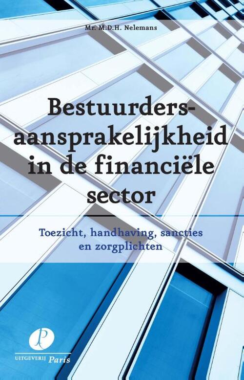 Bestuurdersaansprakelijkheid in de financiele sector -  Mark Nelemans (ISBN: 9789462510104)