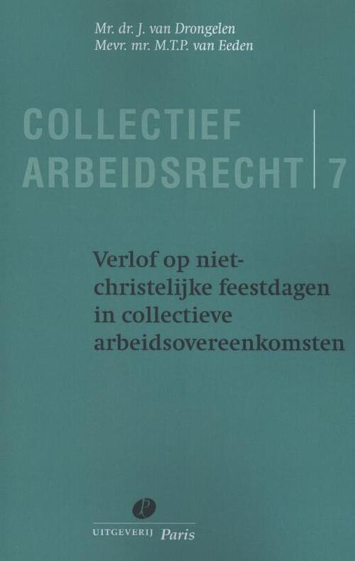 Verlof op niet christelijke feestdagen in collectieve arbeidsovereenkomsten -  J. van Drongelen, M.T.P. van Eeden (ISBN: 9789462510388)