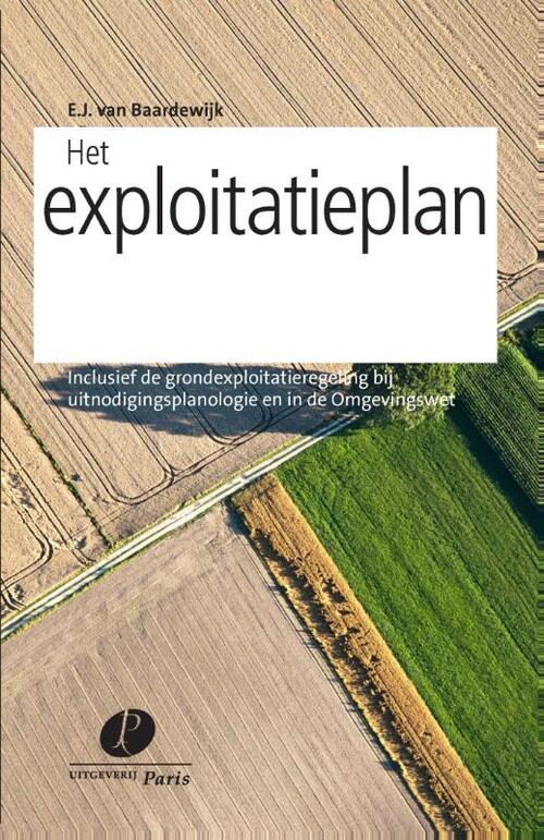 Het exploitatieplan -  E.J. van Baardewijk (ISBN: 9789462510661)