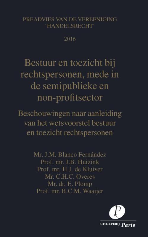 Bestuur en toezicht bij rechtspersonen, mede in de semi-publieke en non-profit sector -  B.C.M. Waaijer (ISBN: 9789462511217)