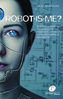 Robot-is-me? -  R.C. Winkelhorst (ISBN: 9789462511729)