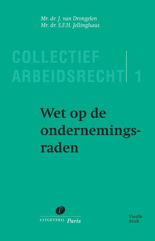 Wet op de ondernemingsraden -  J. van Drongelen, S.F.H. Jellinghaus (ISBN: 9789462511736)