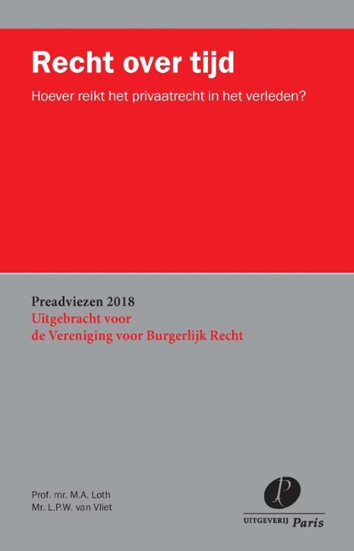 Recht over tijd -  L.P.W. van Vliet, M.A. Loth (ISBN: 9789462511927)